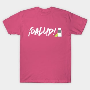 Salud! T-Shirt